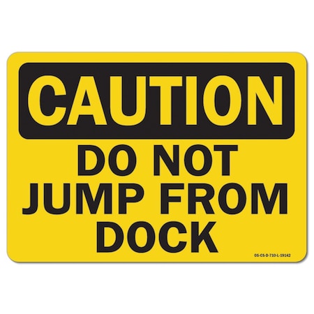 Signmission OSHA Caution, 10" Height, Rigid Plastic, 14" x 10", Landscape, Do Not Jump From Dock OS-CS-P-1014-L-19142